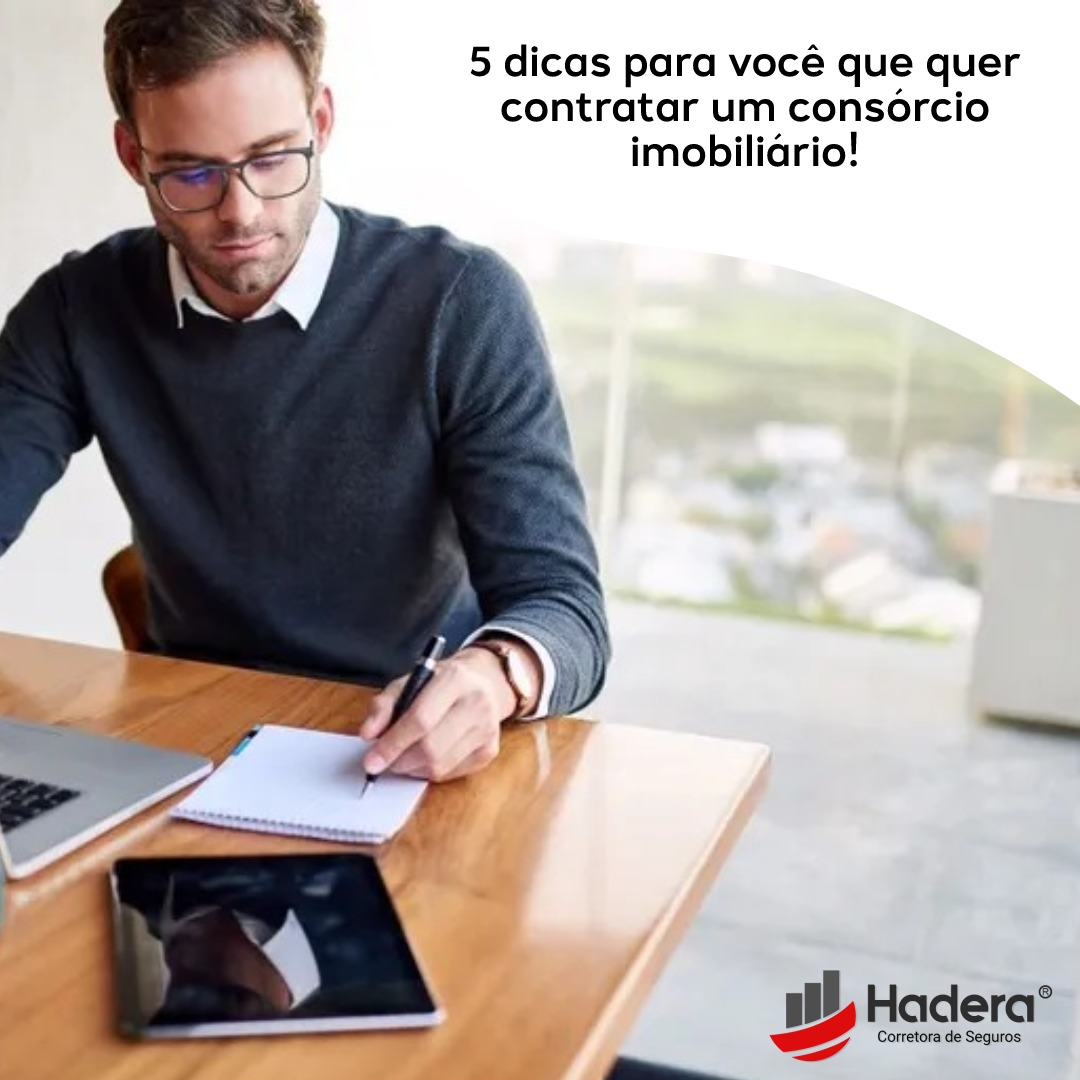 5 Dicas para você que quer contratar um consórcio imobiliário!